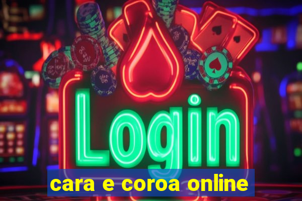 cara e coroa online